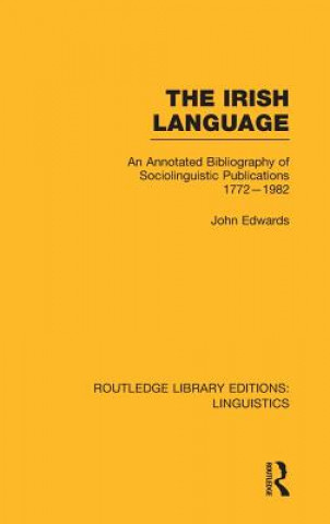 Kniha Irish Language (RLE Linguistics E: Indo-European Linguistics) John Edwards