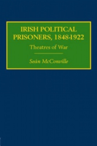 Livre Irish Political Prisoners 1848-1922 Sean McConville