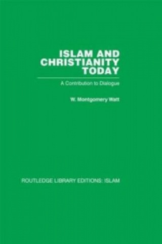 Carte Islam and Christianity Today W. M. Watt