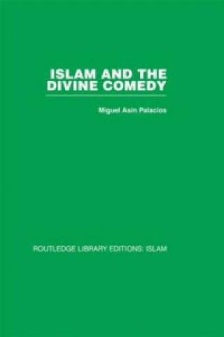Könyv Islam and the Divine Comedy Miguel Asin Palacios