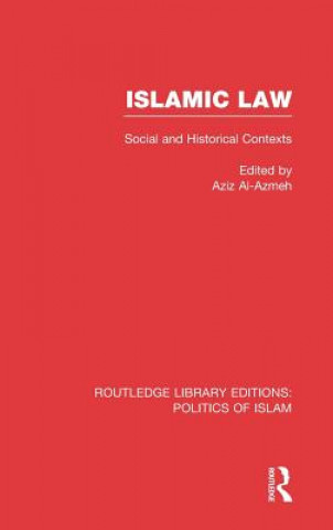 Kniha Islamic Law (RLE Politics of Islam) Aziz Al-Azmeh