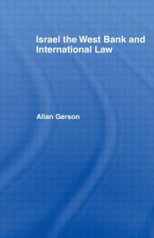 Książka Israel, the West Bank and International Law Allan Gerson