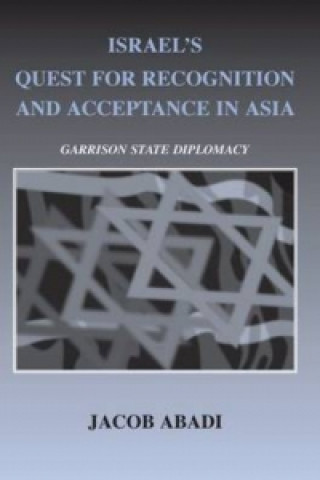 Book Israel's Quest for Recognition and Acceptance in Asia Jacob Abadi