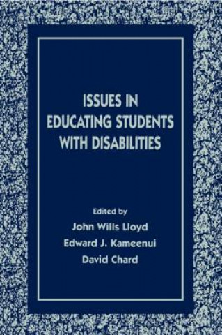 Könyv Issues in Educating Students With Disabilities John Wills Lloyd