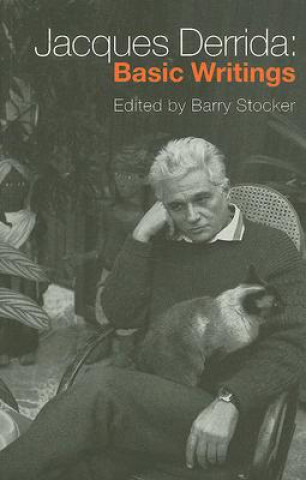 Knjiga Jacques Derrida: Basic Writings Barry Stocker