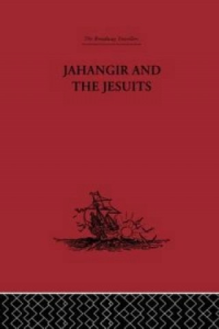 Carte Jahangir and the Jesuits Fernao Guerreiro