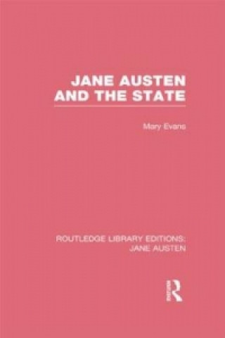 Kniha Jane Austen and the State (RLE Jane Austen) Mary Evans