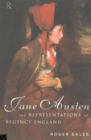 Carte Jane Austen and Representations of Regency England Roger Sales
