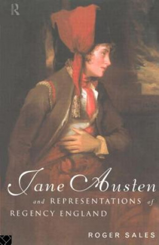 Kniha Jane Austen and Representations of Regency England Roger Sales