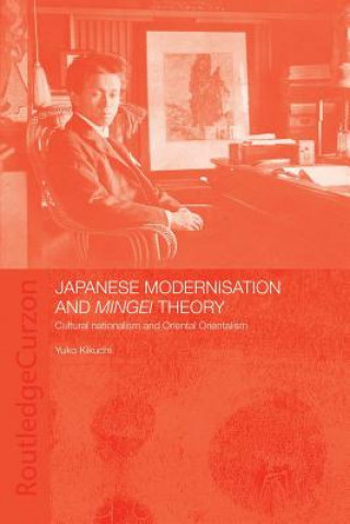 Kniha Japanese Modernisation and Mingei Theory Yuko Kikuchi