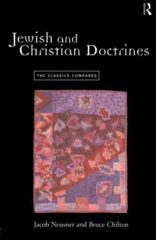 Carte Jewish and Christian Doctrines Bruce D. Chilton