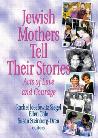 Buch Jewish Mothers Tell Their Stories Susan Steinberg-Oren