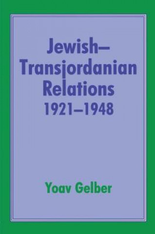 Książka Jewish-Transjordanian Relations 1921-1948 Yoav Gelber