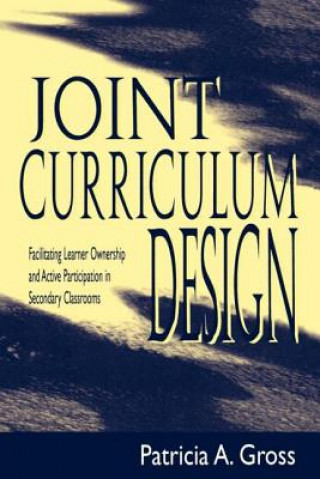 Kniha Joint Curriculum Design Patricia A. Gross