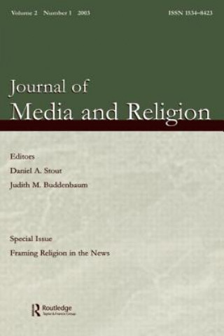 Könyv Framing Religion in the News Daniel A. Stout