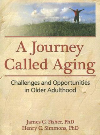Buch Journey Called Aging Henry C. Simmons