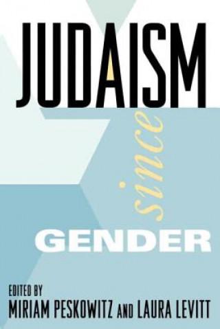 Knjiga Judaism Since Gender Miriam Peskowitz