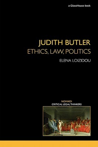 Könyv Judith Butler: Ethics, Law, Politics Elena Loizidou