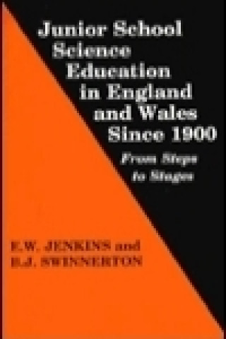 Kniha Junior School Science Education in England and Wales Since 1900 Bronwyn J. Swinnerton