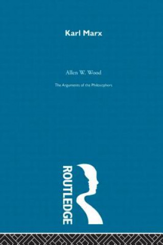 Kniha Marx Arg Philosophers Allen W. Wood