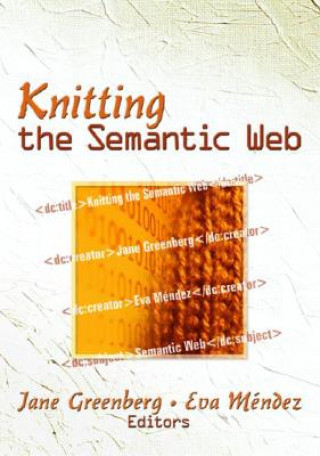Könyv Knitting the Semantic Web Jane Greenberg
