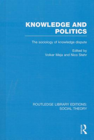 Kniha Knowledge and Politics (RLE Social Theory) Volker Mejia