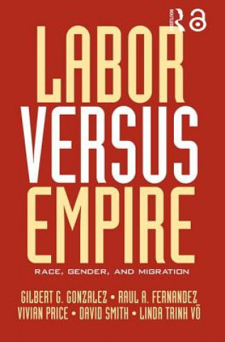 Könyv Labor Versus Empire 