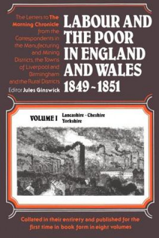 Könyv Labour and the Poor in England and Wales, 1849-1851 Jules Ginswick