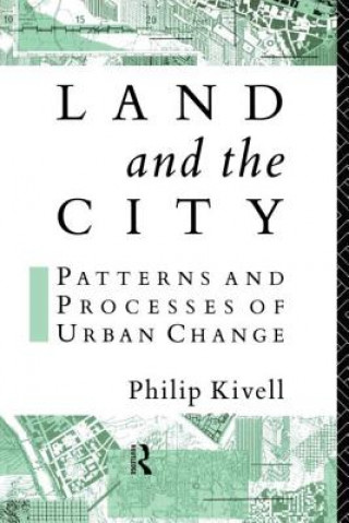 Książka Land and the City Philip Kivell