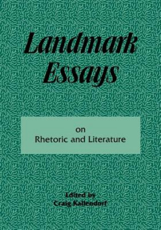 Kniha Landmark Essays on Rhetoric and Literature Craig Kallendorf