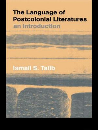 Książka Language of Postcolonial Literatures Ismail S. Talib