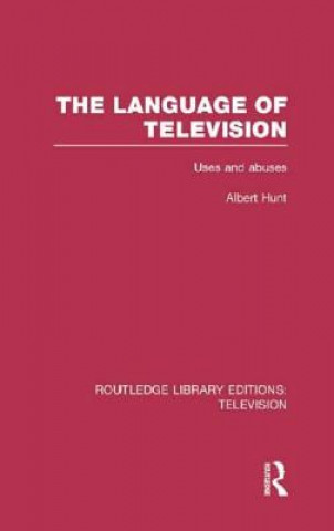 Kniha Language of Television Albert Hunt