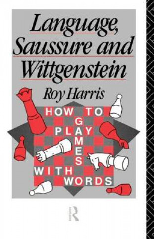 Knjiga Language, Saussure and Wittgenstein Prof. Roy Harris