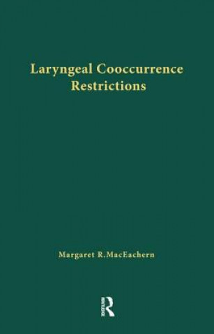 Könyv Laryngeal Cooccurrence Restrictions Margaret R. MacEachern