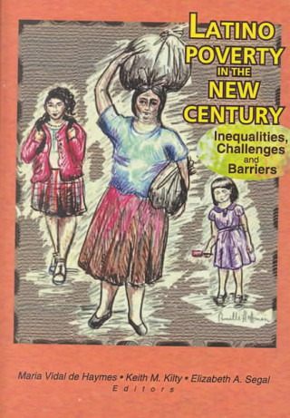 Kniha Latino Poverty in the New Century Elizabeth Segal