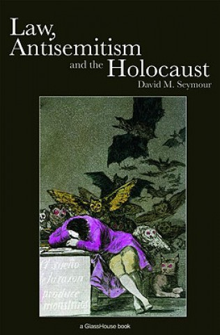 Kniha Law, Antisemitism and the Holocaust David Seymour