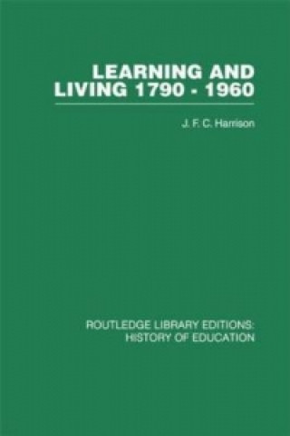 Kniha Learning and Living 1790-1960 J. F. C. Harrison