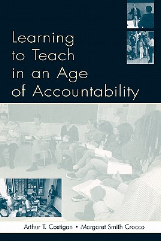 Knjiga Learning To Teach in an Age of Accountability Margaret Smith Crocco