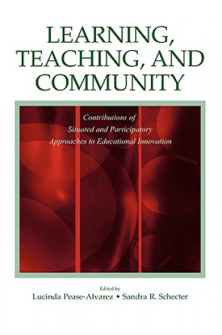 Carte Learning, Teaching, and Community Lucinda Pease-Alvarez