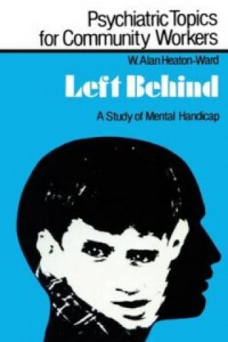Knjiga Left Behind W.Alan Heaton-Ward