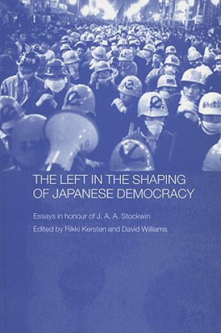 Książka Left in the Shaping of Japanese Democracy 
