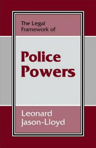 Carte Legal Framework of Police Powers Leonard Jason-Lloyd