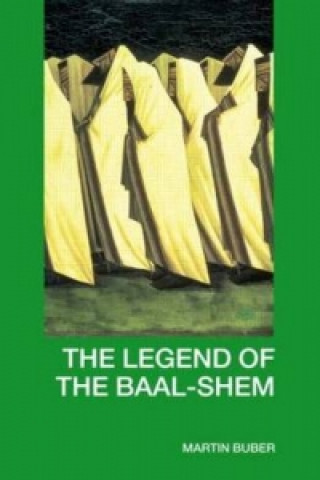 Könyv Legend of the Baal-Shem Martin Buber