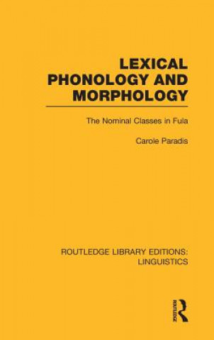 Carte Lexical Phonology and Morphology (RLE Linguistics A: General Linguistics) Carole Paradis
