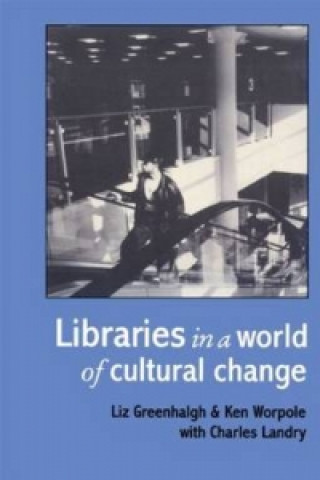 Книга Libraries In A World Of Cultural Change Liz Greenhalgh