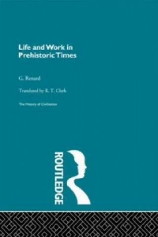 Książka Life and Work in Prehistoric Times Georges Renard