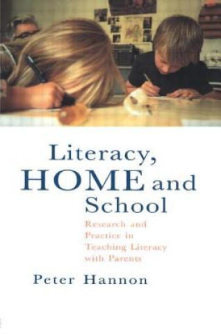 Kniha Literacy, Home and School Peter Hannon