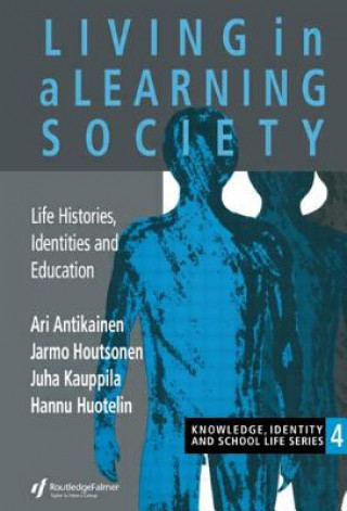 Könyv Living In A Learning Society Hannu Huotelin