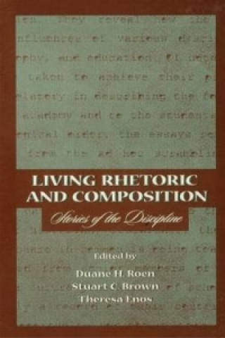 Knjiga Living Rhetoric and Composition 