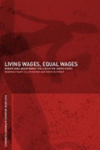 Könyv Living Wages, Equal Wages: Gender and Labour Market Policies in the United States Figart